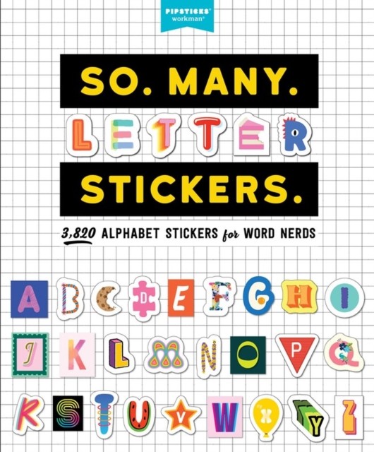 So. Many. Letter Stickers. by Pipsticks®+Workman® (Paperback Book)