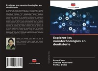Eram Khan (U. A.) | Explorer Les Nanotechnologies En Dentisterie | Taschenbuch