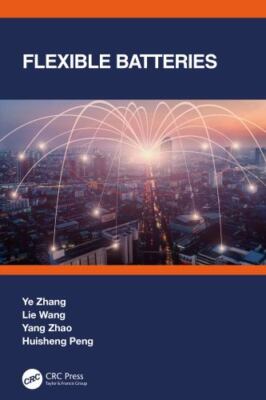 Flexible Batteries, Paperback by Zhang, Ye; Wang, Lie; Zhao, Yang; Peng, Huis...