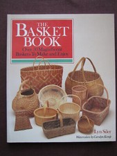 The Basket Book - Over 30 Magnificent Baskets To Make  Enjoy Lyn Silver PB 1988