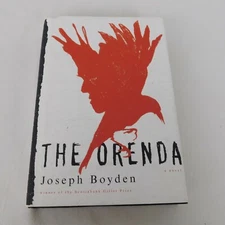 The Orenda A Novel Joseph Boyden 2014 Hardcover Dust Jacket First Edition SIGNED