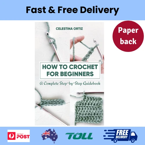 How to Crochet Beginners: a Complete Step-By-Step Guidebook