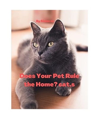 Does Your Pet Rule the Home? cat, s: How Can Cats Communicate?, Common Meanings 