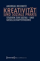 KreativitäT Und Soziale Praxis | Buch | 9783837633450
