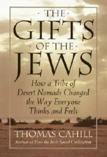 The Gifts of the Jews (Hinges of History) - Hardcover By Cahill, Thomas - GOOD