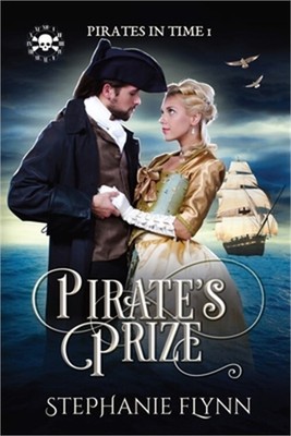 Pirate's Prize: A Swashbuckling Time Travel Romance (Paperback or Softback)