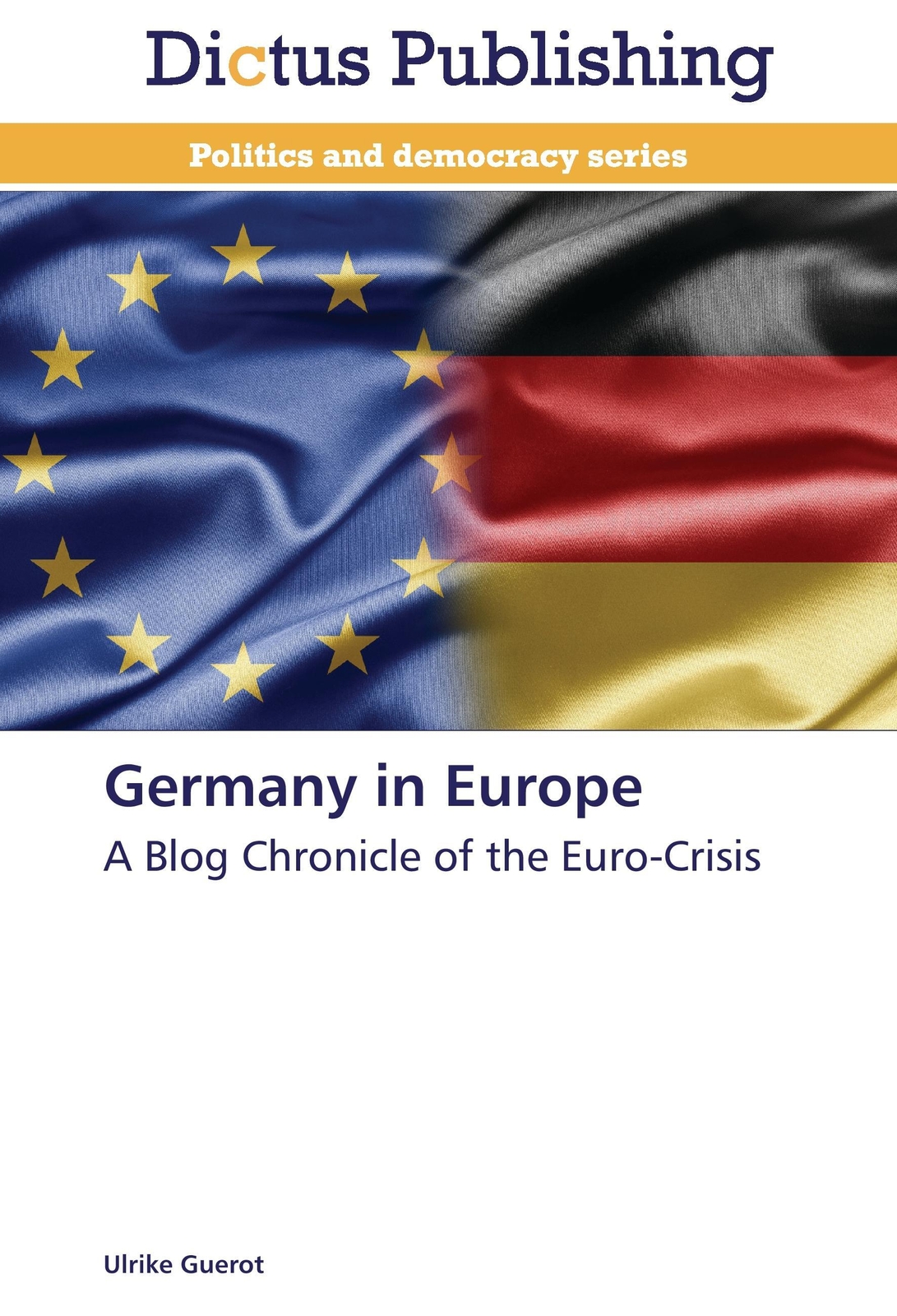Thumbnail - Germany In Europe A Blog Chronicle Of The Euro-crisis Ulrike Guerot