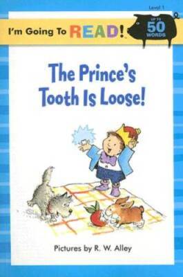 The Prince's Tooth is Loose! (I'm Going to Read Series, Level 1) - GOOD