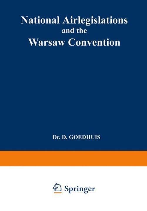 National Airlegislations And The Warsaw Convention | D. Goedhuis |
