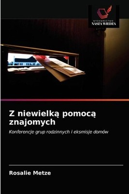 Z niewielk pomoc znajomych by Rosalie Metze (Polish) Paperback Book