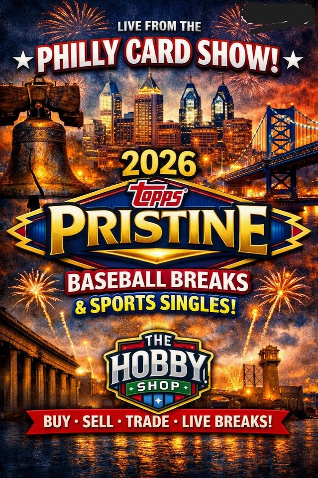 HOBBY SHOP  LIVE FROM THE PHILLY CARD SHOW!!