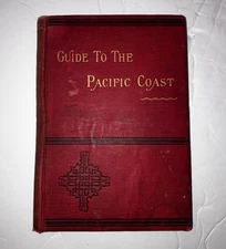 Guide To The Pacific Coast CA Higgins 1894 Rand McNally HC Book California rare