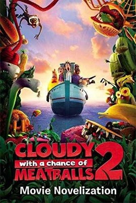 Cloudy with a Chance of Meatballs 2 Movie Novelization - Paperback - Very Good