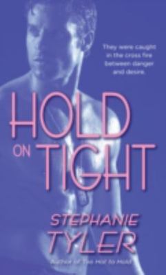 Hold on Tight; Hard to Hold Trilogy, Boo- Stephanie Tyler, 0440244366, paperback