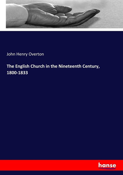 The English Church In The Nineteenth Century, 1800-1833 John Henry Overton-image