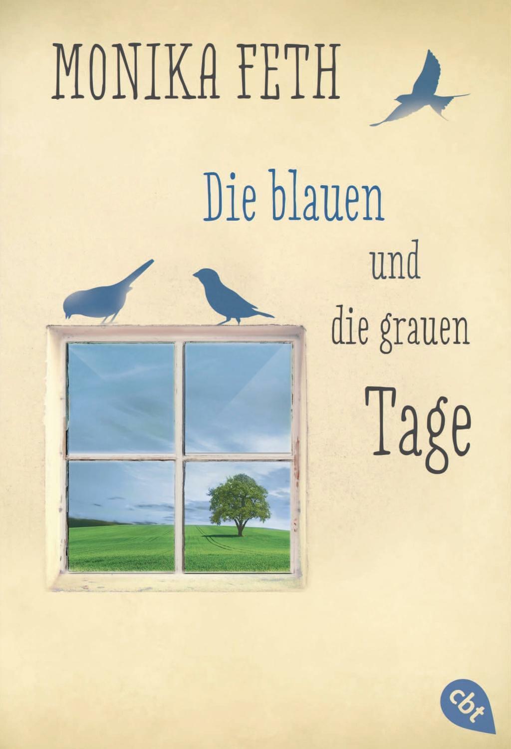 Die Blauen Und Die Grauen Tage | Buch | 9783570309353