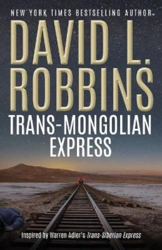 David L Robbins Trans-Mongolian Express (Tascabile)