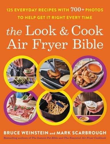 The Look and Cook Air Fryer Bible: 125 Everyday Recipes with 700 ...