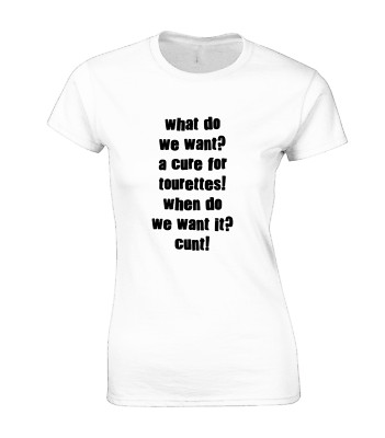 WAS WOLLEN WIR HEILUNG TOURETTES DAMEN T-SHIRT LUSTIG WITZ KOMÖDIE SPASS DESIGN GESCHENK