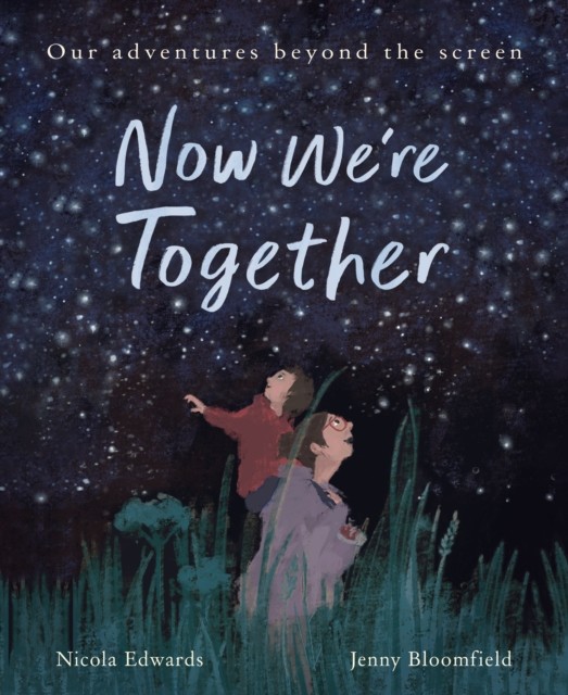 Now We're Together Adventures in Real Life by Nicola Edwards (Paperback Book)