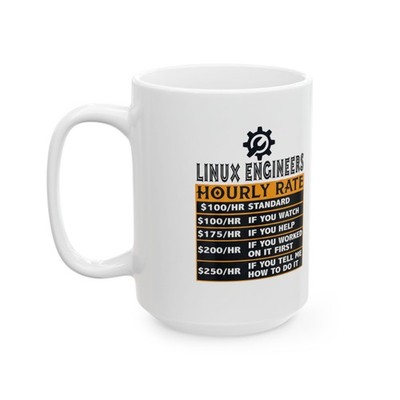 Linux Engineer Hourly Rate Mug   Funny  Coffee Cup for Sysadmins & DevOps