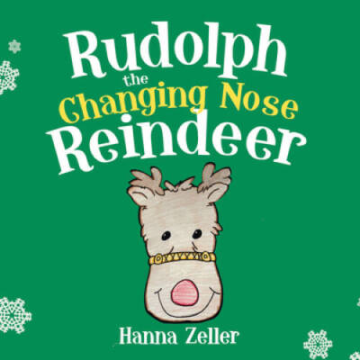 Rudolph the Changing Nose Reindeer - Board book By Hanna Zeller - GOOD