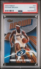 2003 FINEST #37 KWAME BROWN PSA 10