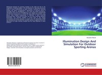 Illumination Design And Simulation For Outdoor Sporting Arenas Abubakar Maude
