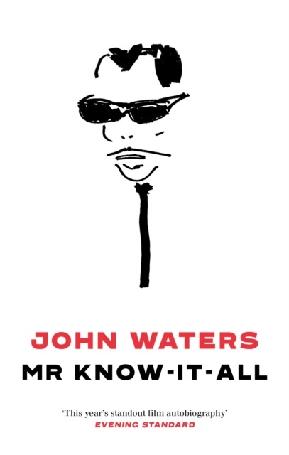 Mr Know-It-All by John Waters (Paperback Book)