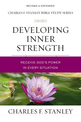 Developing Inner Strength: Receive God's Power in Every Situation (Charles F...