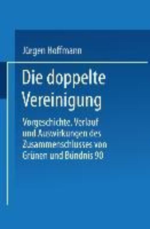 Thumbnail - Die Doppelte Vereinigung Jürgen Hoffmann Taschenbuch Paperback 404 S.