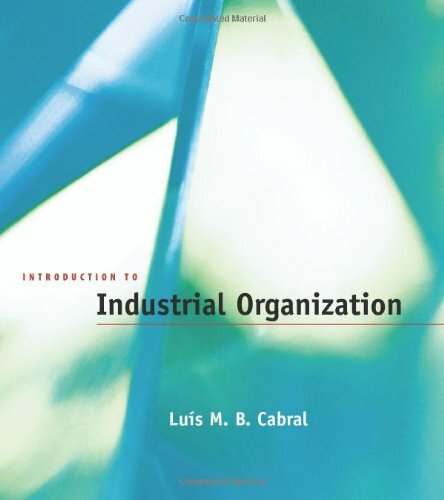 Introduction to Industrial Organization,Luis M B Cabral