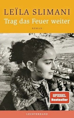 Trag das Feuer weiter: Der neue große Roman Buch Luchterhand Literaturverlag