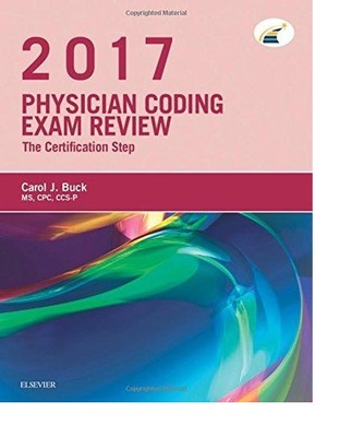Physician Coding Exam Review 2017 : The Certification Step, Carol J. Buck (2017)