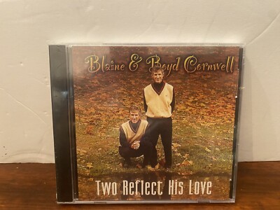 Two Reflect His Love - New Music CD Blaine & Boyd Cornwell Music CD
