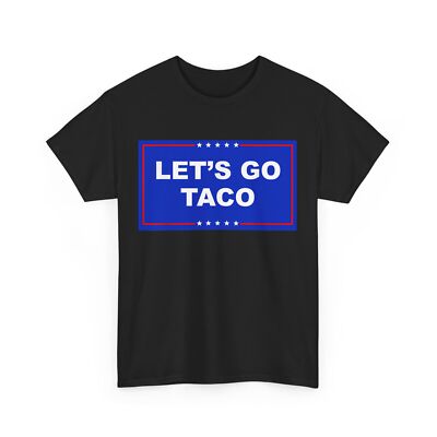 Let's Go Taco T-Shirt, Women Men Funny T-shirt