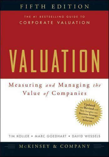 Valuation : Measuring and Managing the Value of Companies by Tim