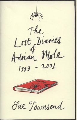 The Lost Diaries of Adrian Mole, 1999-2001 by Sue Townsend