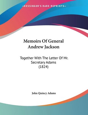 John Quincy Adams | Memoirs Of General Andrew Jackson | Taschenbuch | Englisch