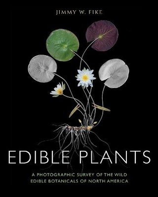 Edible Plants   A Photographic Survey of the Wild Edible Botanicals of North Am 