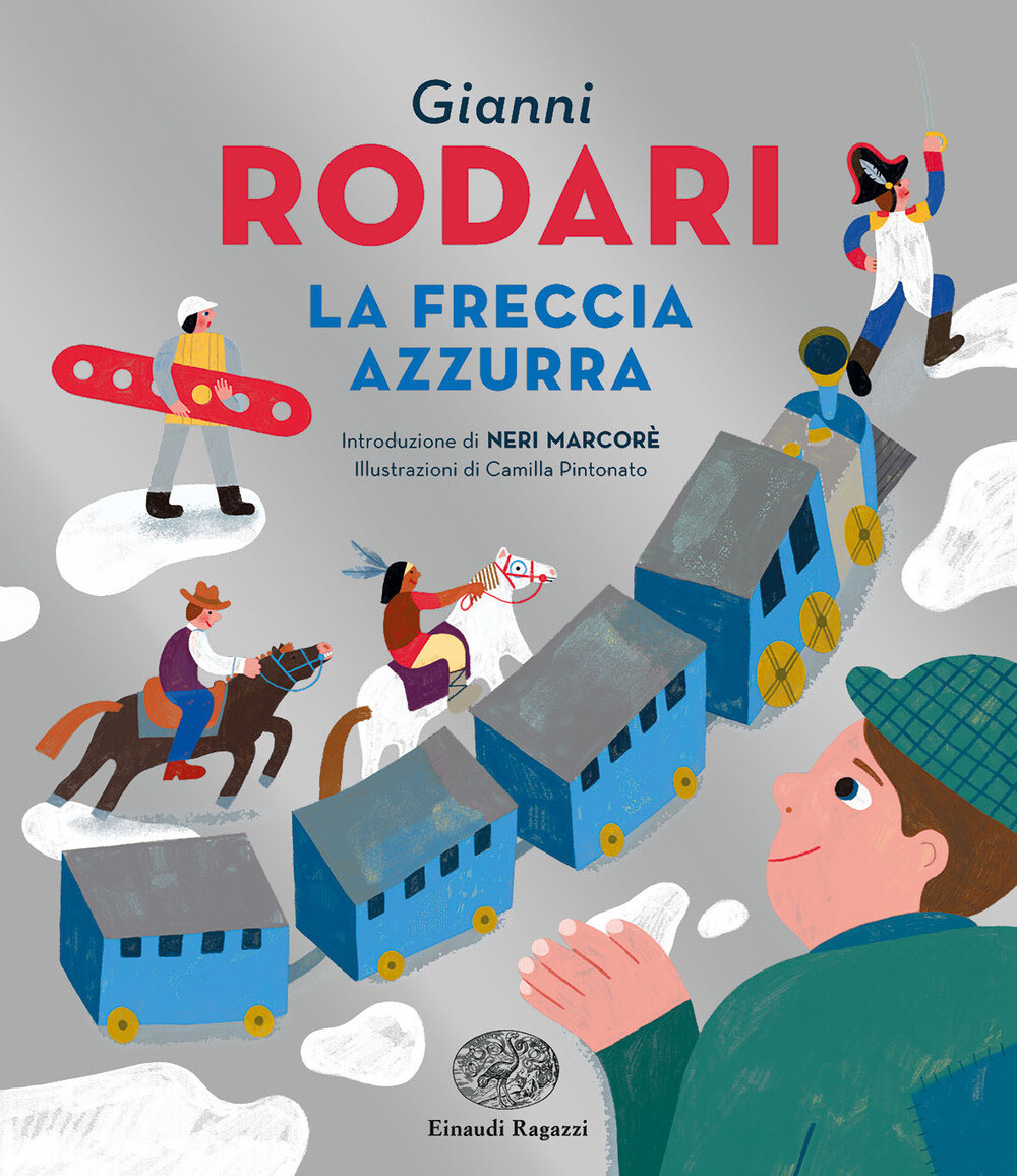 La freccia azzurra - Rodari Gianni