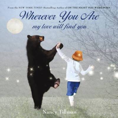 Wherever You Are: My Love Will Find You - Board book - VERY GOOD