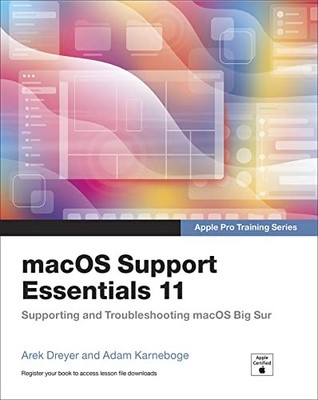 macOS Support Essentials 11 - Apple Pro Training Series: Support