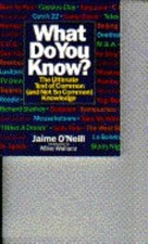 What Do You Know? : The Ultimate Test of Comm...