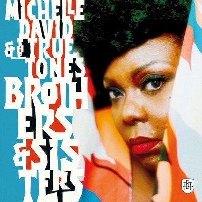 MICHELLE DAVID & THE TRUE-TONES Brothers & Sisters LP NEW VINYL Record Kicks go