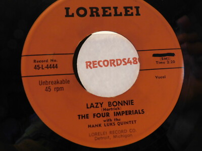 The Four Imperials 45 Lorelei-4444 / Lazy Bonnie / Let's Make a Scene NM