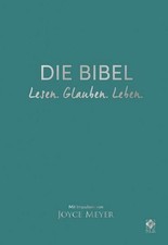 Joyce Meyer Die Bibel. Lesen. Glauben. Leben....