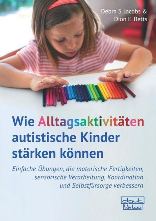 Thumbnail - Wie Alltagsaktivitäten Autistische Kinder Stärken Können Debra S.