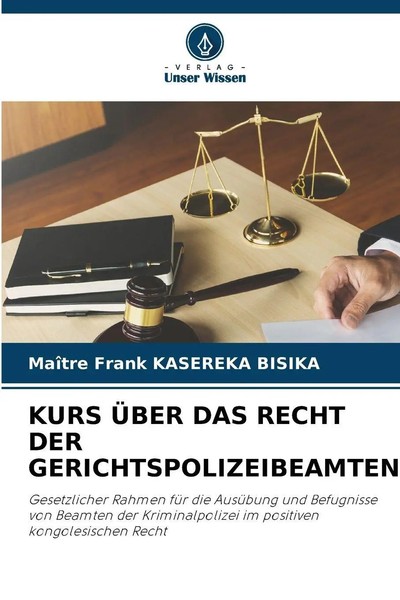 MaîTre Frank Kasereka Bisika | Kurs ÜBer Das Recht Der Gerichtspolizeibeamten-image