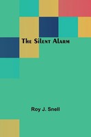 The Silent Alarm Roy J. Snell Taschenbuch Englisch 2024 Alpha Edition